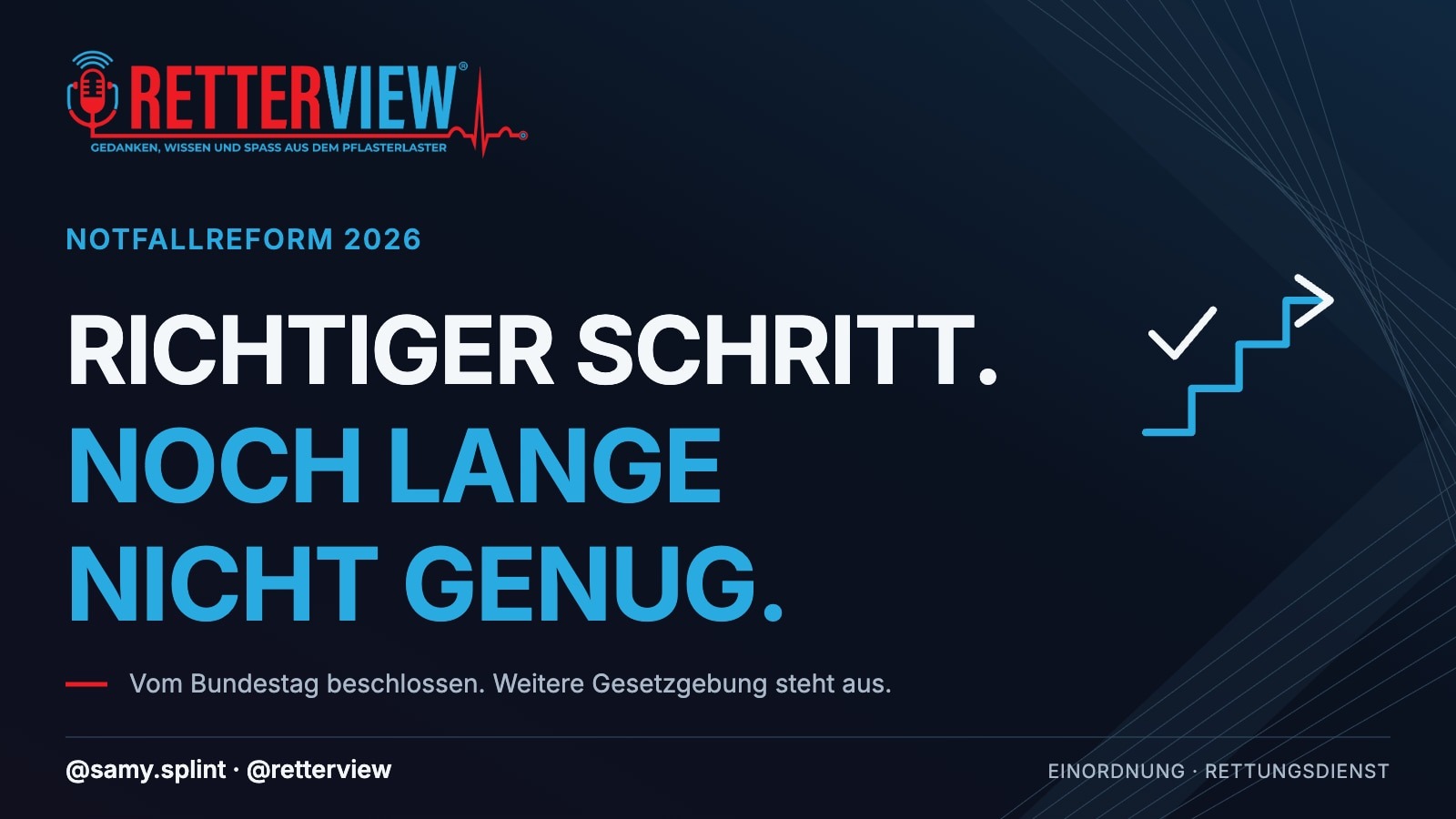 Notfallreform 2026: Retterview und Samy Splint ordnen den Bundestagsbeschluss als richtigen, aber unzureichenden Schritt ein.